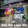 Bda Nik Lage Wo